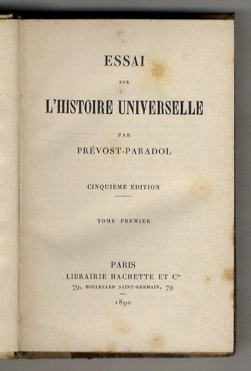Essai sur l'histoire universelle. Cinquième édition. Tome premier. [- tome …