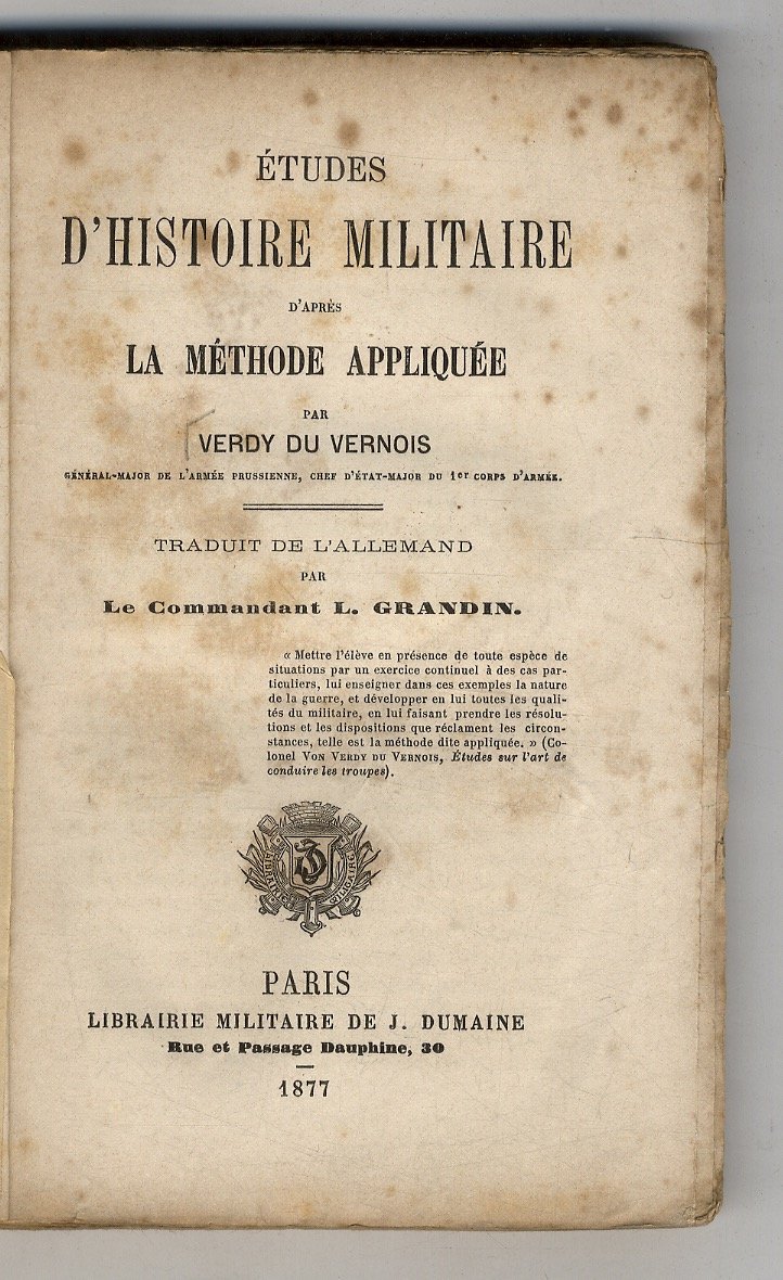 Etudes d'histoire militaire d'après la méthode appliquée par Verdy du …
