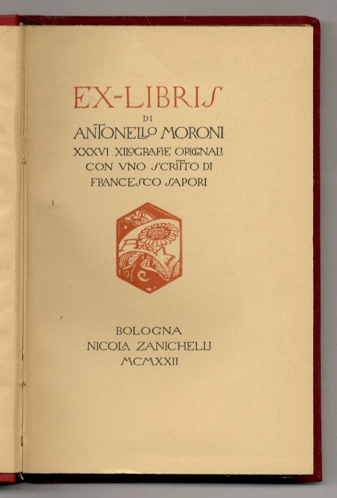 Ex libris di Antonello [Antonio] Moroni. XXXVI xilografie originali. Con …