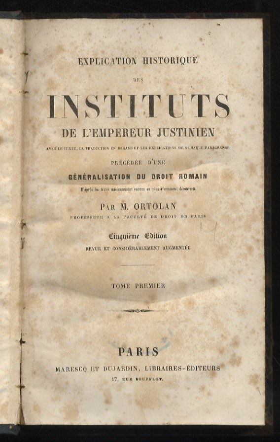 Explication historique des instituts de l'Empereur Justinien [.] Précédée d'une …