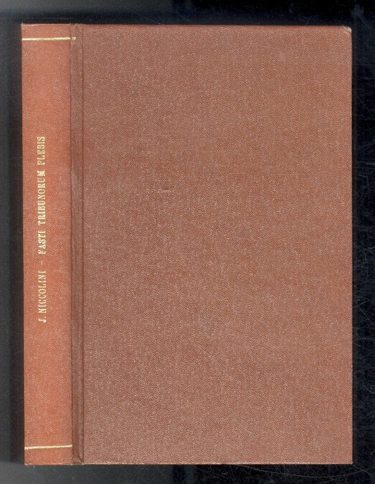 Fasti tribunorum plebis. Ab An. 260/494 ad An. 731/23. Accedunt …