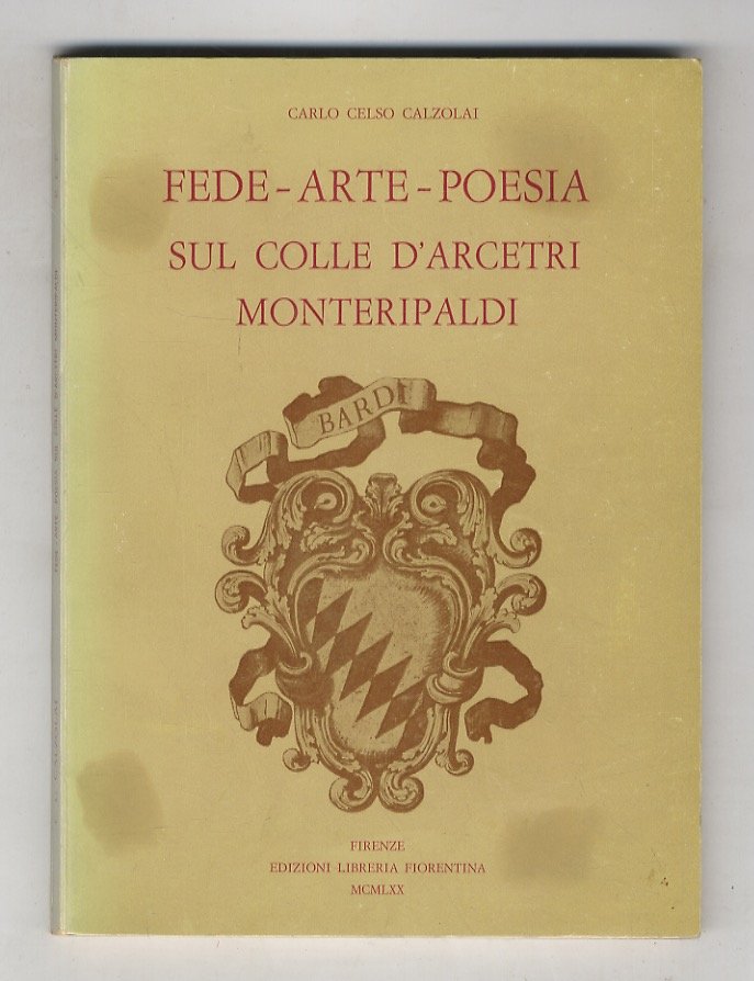 Fede-arte-poesia sul colle d'Arcetri Monteripaldi.
