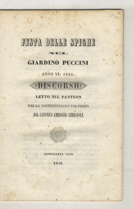 Festa delle Spighe nel Giardino Puccini. Anno VI 1846. Discorso …