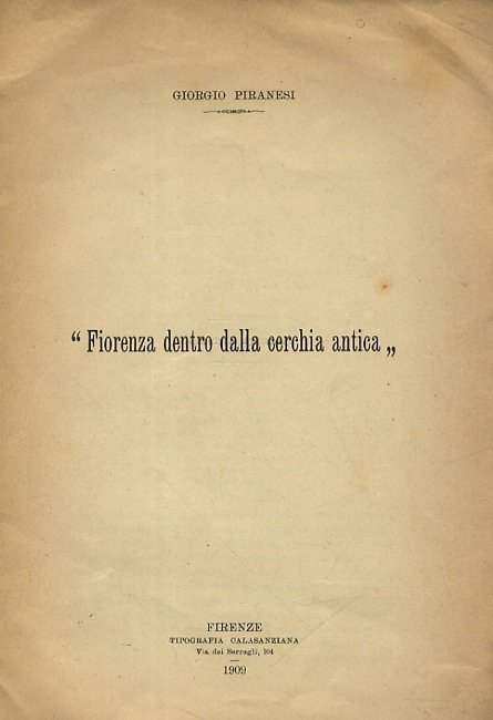 Fiorenza dentro dalla cerchia antica.