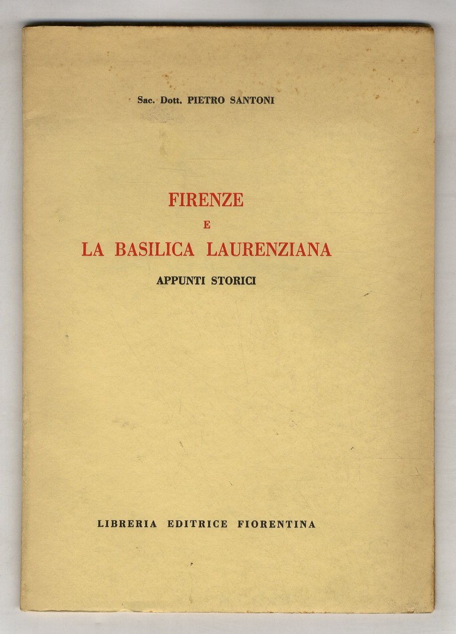 Firenze e la Basilica Laurenziana. Appunti storici.