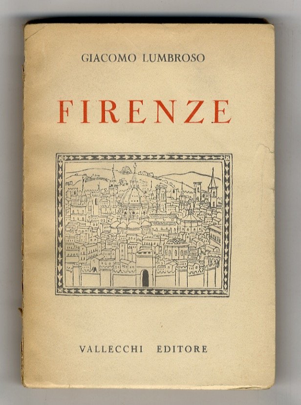 Firenze. (.Italia e Toscana. Firenze, e i fiorentini.).