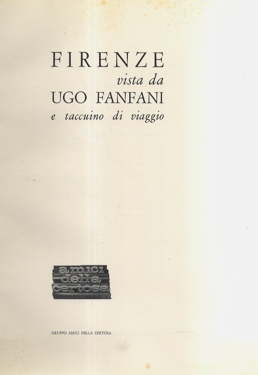 Firenze vista da Ugo Fanfani, e taccuino di viaggio.