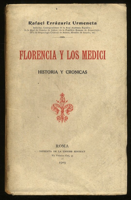 Florencia y los Medici. Historia y Cronicas. Volume II.