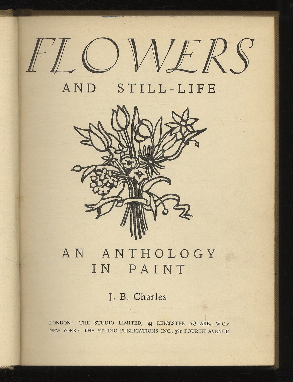 Flowers and Still-Life. An Anthology in Paint.