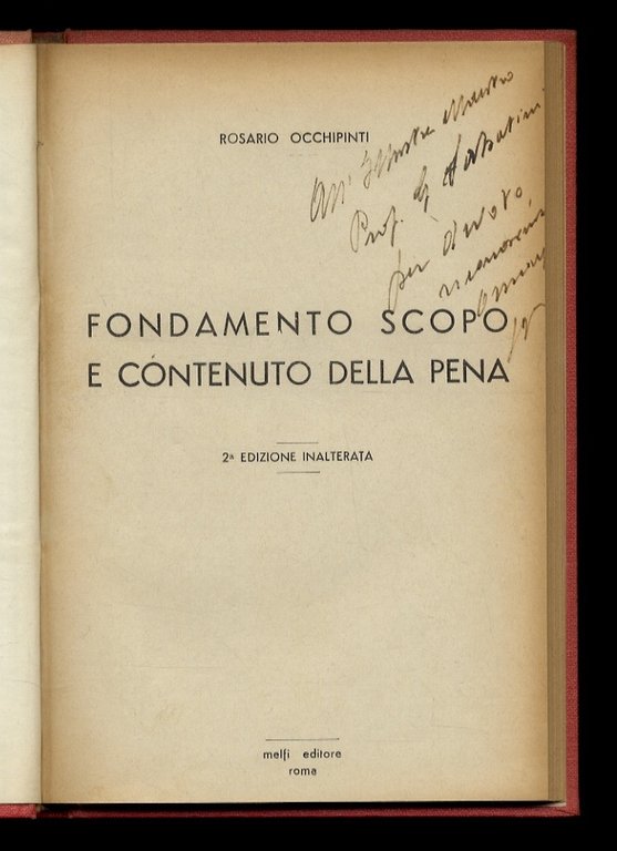 Fondamento, scopo e contenuto della pena. 2° edizione inalterata.