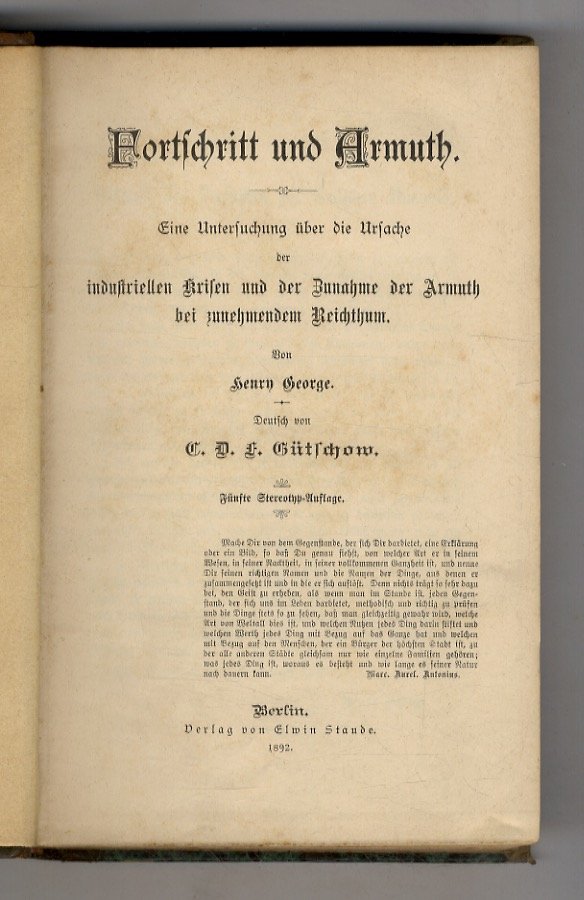 Fortschritt und Armuth. Eine Untersuchung über die Ursache der industriellen …