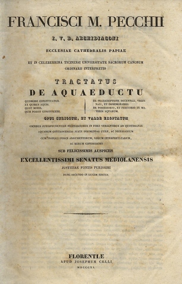 Francisci M. Pecchii [.] Tractatus de aquaeductu. Quomodo constituatur. Ex …