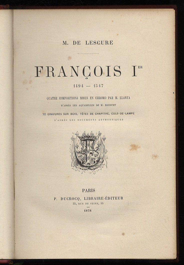 François Ier 1494-1537. Quatre compositions mises en chromo par M. …