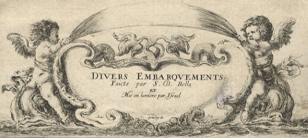 [Frontespizio di “Divers embarquements faicts par S.D. Bella et mis …