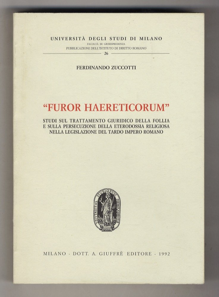 Furor haereticorum. Studi sul trattamento giuridico della follia e sulla …