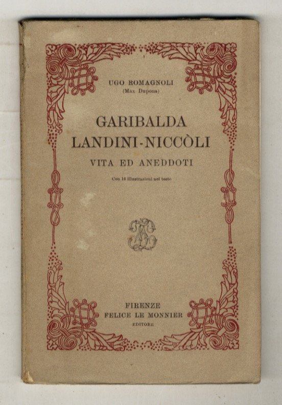 Garibalda Landini-Niccòli: vita ed aneddoti. Con 16 illustrazioni nel testo.