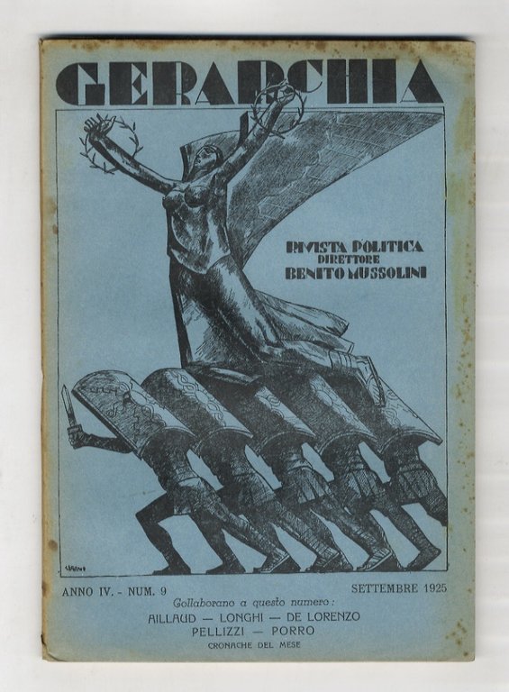 GERARCHIA. Rivista politica. Direttore: Benito Mussolini. Anno IV. 1925; di quest'annata disponiamo dei fascicoli mensili: 6, 9.