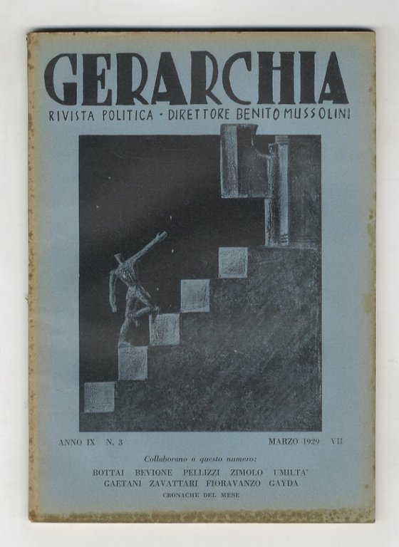 GERARCHIA. Rivista politica. Direttore: Benito Mussolini. Anno IX. 1929; di quest'annata disponiamo dei fascicoli mensili: 1, 3, 4, 6, 7, 8, 9, 10, 11, 12.