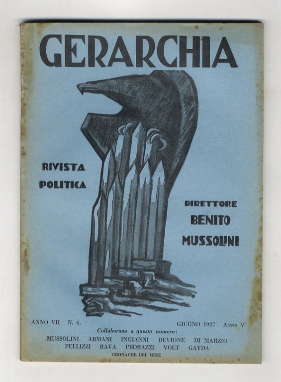 GERARCHIA. Rivista politica. Direttore: Benito Mussolini. Anno VII. 1927; di quest'annata disponiamo dei fascicoli mensili: 5, 6, 7, 8, 9, 10, 11, 12.