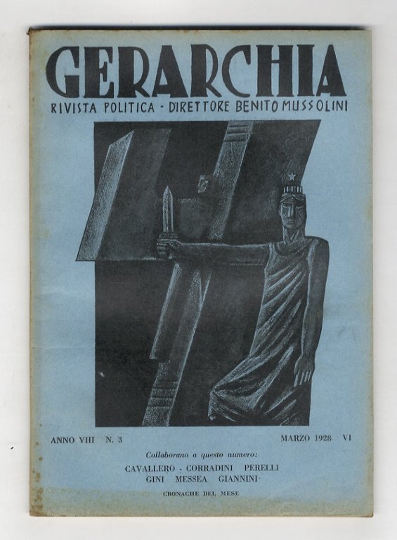 GERARCHIA. Rivista politica. Direttore: Benito Mussolini. Anno VIII. 1928; di quest'annata disponiamo dei fascicoli mensili: 2, 3, 4, 6, 7, 8, 9, 10, 11.