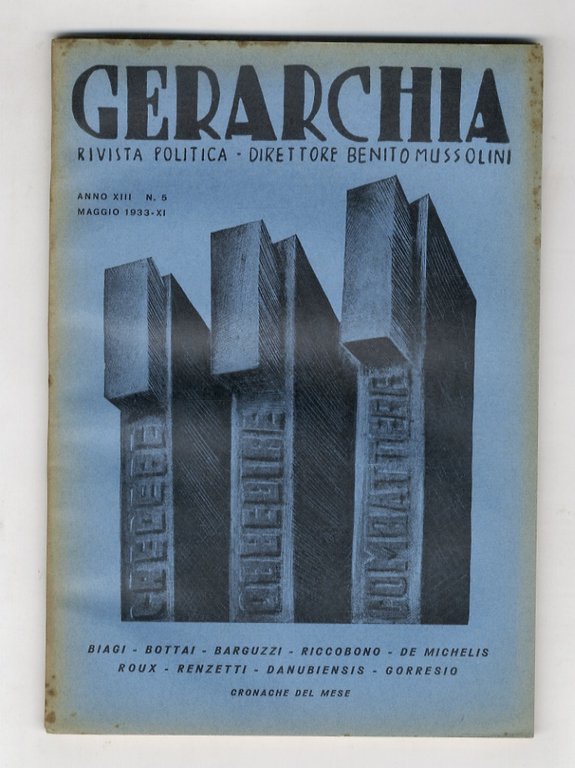 GERARCHIA. Rivista politica. Direttore: Benito Mussolini. Anno XIII. 1933; di quest'annata disponiamo dei fascicoli mensili: 3, 4, 5, 6.