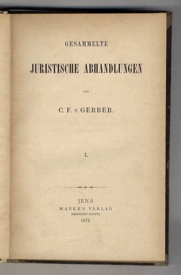Gesammelte juristische Abhandlungen. I - II.