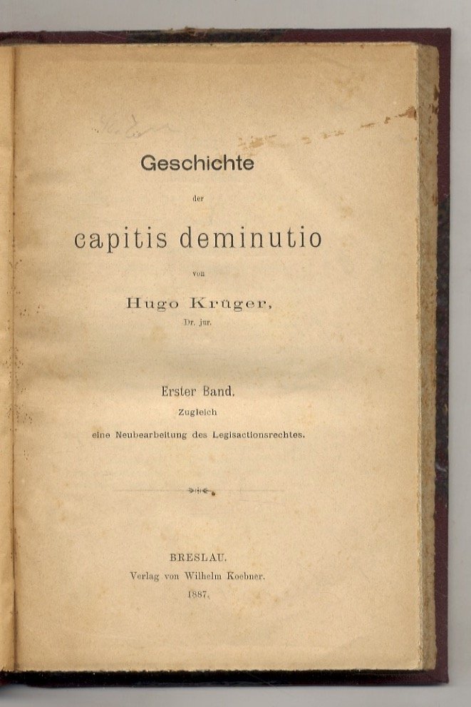 Geschichte der capitis deminutio. Erster Band. Zugleich eine Neubearbeitung des …