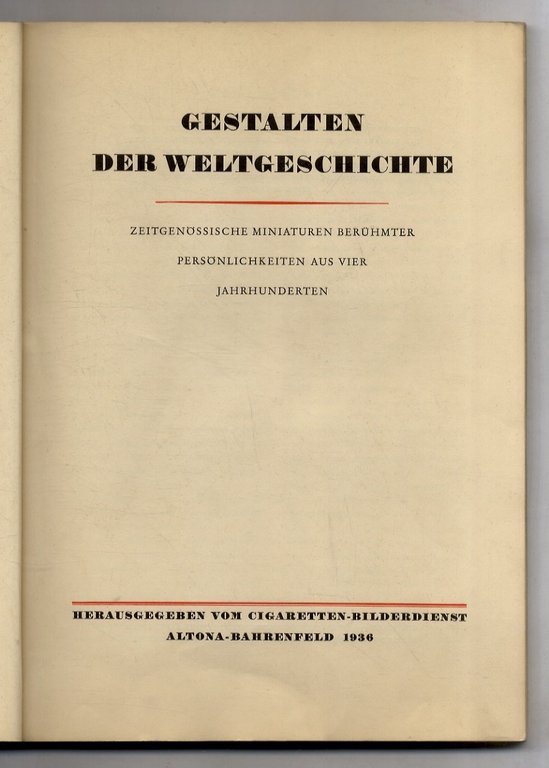 Gestalten der Weltgeschichte. Zeitgenossische Miniaturen Beruhmter Personlichkeiten aus vier Jahrhunderten.