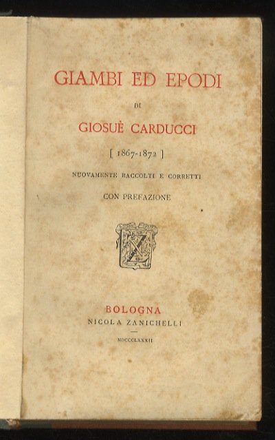 Giambi ed epodi di Giosuè Carducci [1867 - 1872]. Nuovamente …