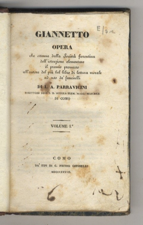 Giannetto. Opera che ottenne dalla Società fiorentina dell'istruzione elementare il premio promesso all'autore del più bel libro di lettura morale ad uso de' fanciulli.