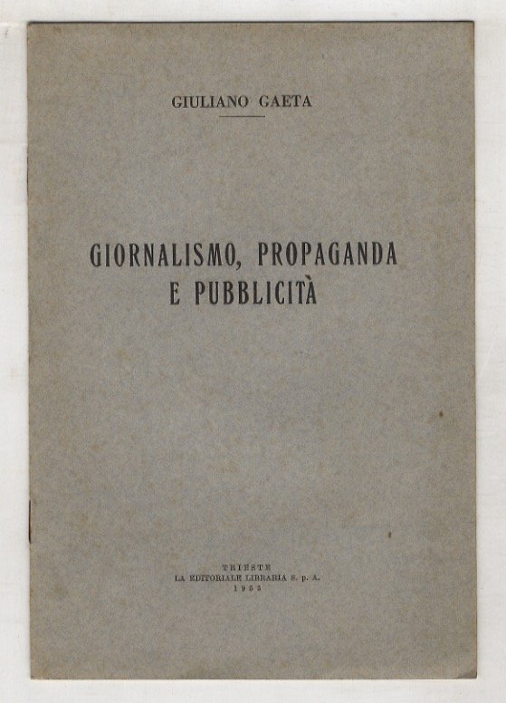 Giornalismo, propaganda e pubblicità.