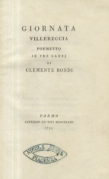 Giornata villereccia poemetto in tre canti di Clemente Bondi. Parma, …