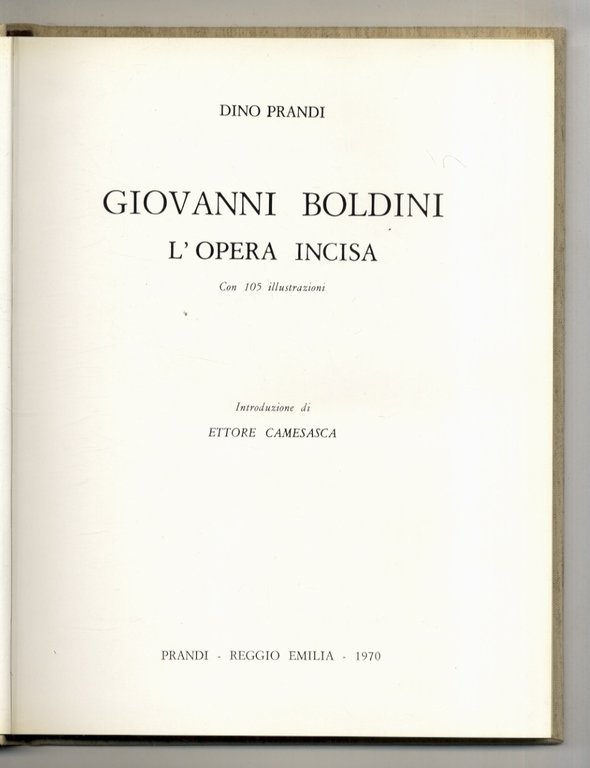 Giovanni Boldini. L'opera incisa. Introduzione di Ettore Camesasca.