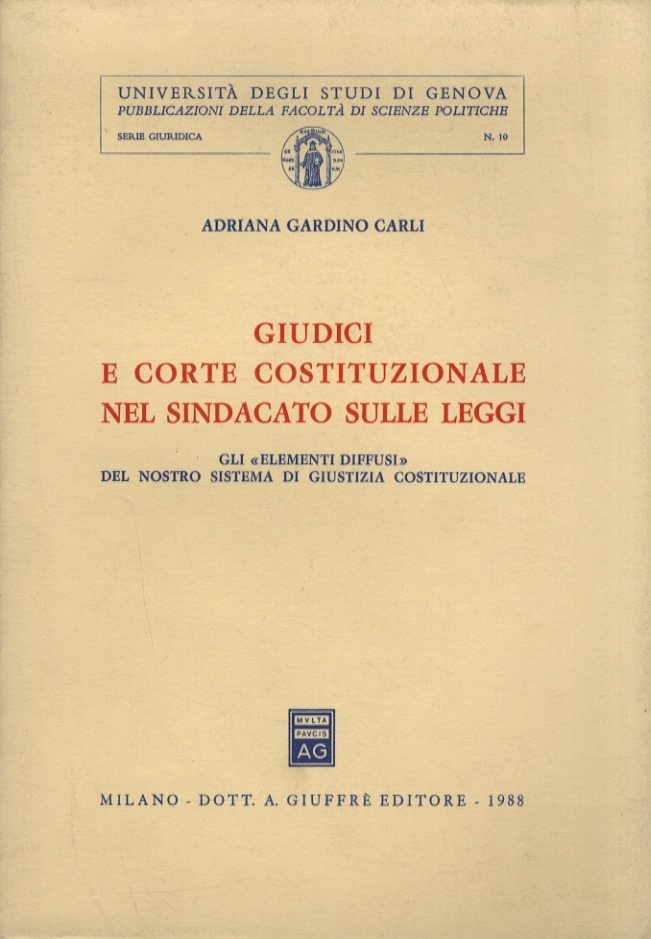 Giudici e Corte Costituzionale nel sindacato sulle leggi. Gli “elementi …