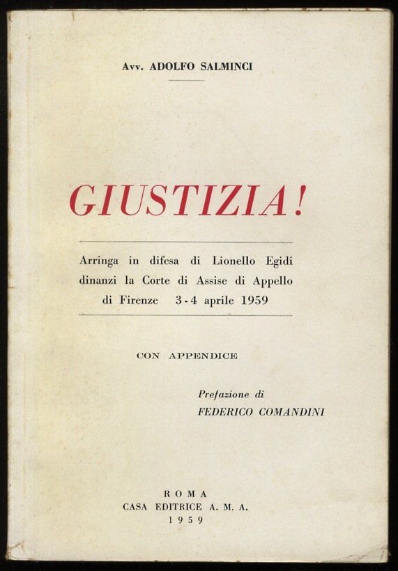 Giustizia! (Arringa in difesa di Lionello Egidi dinanzi la Corte …