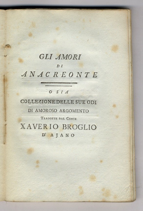 Gli amori di Anacreonte o sia collezione delle sue odi …