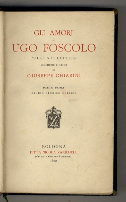 Gli amori di Ugo Foscolo nelle sue lettere. Ricerche e …