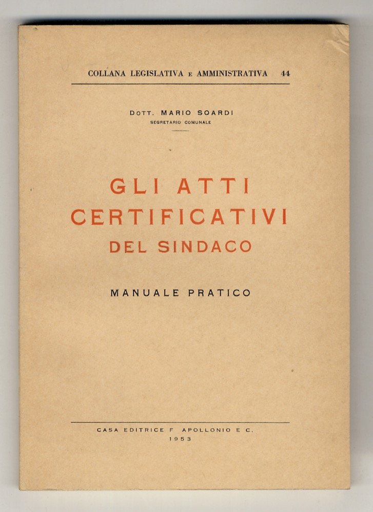 Gli atti certificativi del Sindaco. manuale pratico.