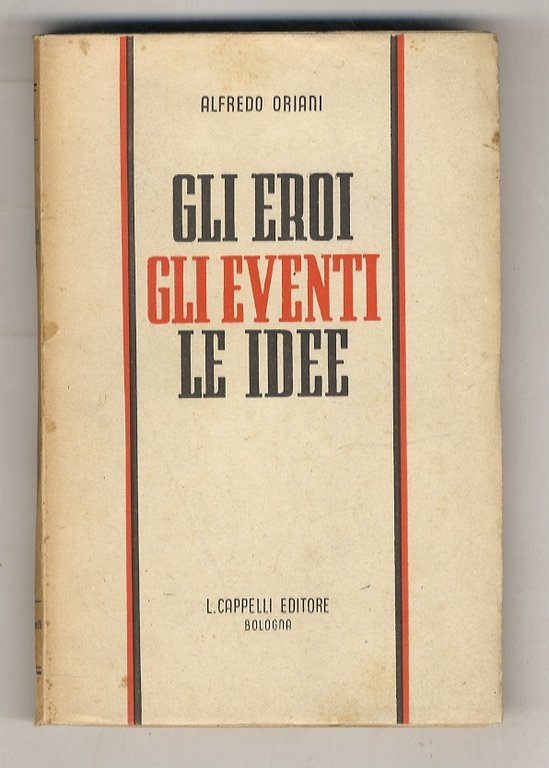 Gli eroi, gli eventi, le idee. Pagine scelte. Sesta edizione. …