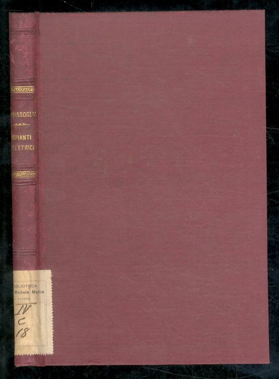Gli impianti elettrici per illuminazione e trasporto di forza motrice. …