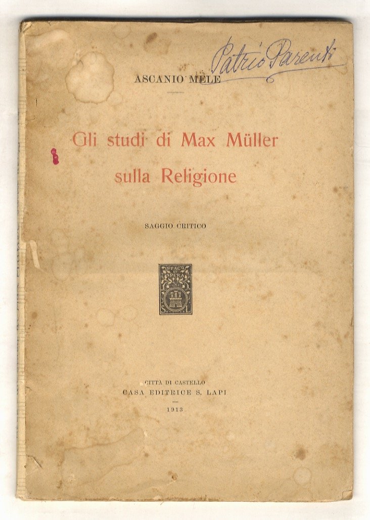 Gli studi di Max Müller sulla Religione. Saggio critico.
