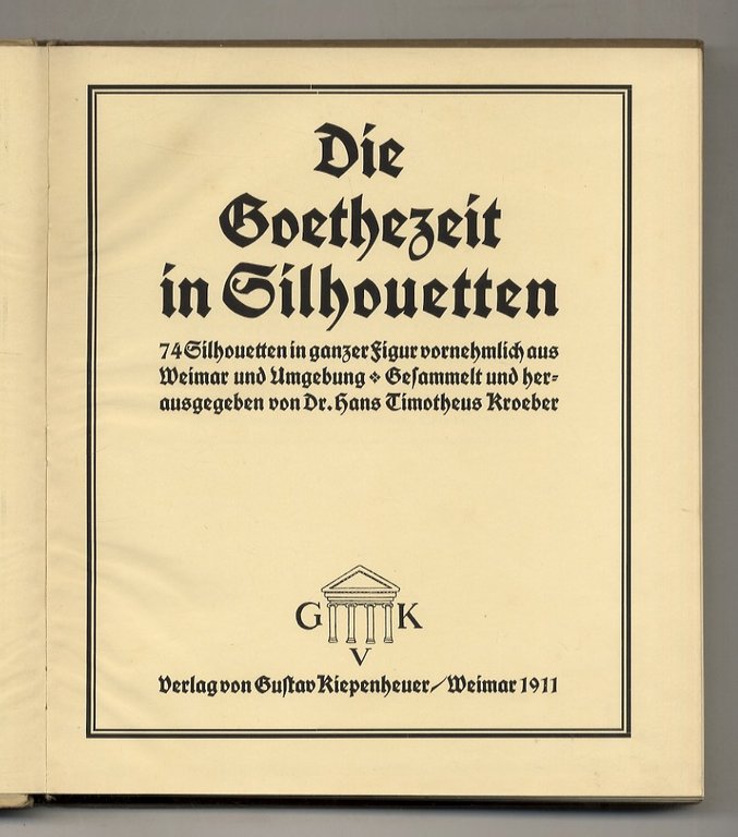Goethezeit (Die) in Silhouetten. 74 Silhouetten in ganzer Figur vornehmlich …