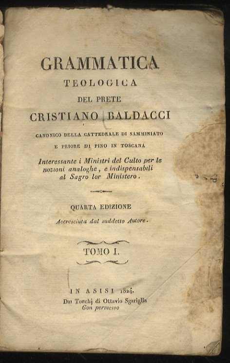 Grammatica teologica del prete Cristiano Baldacci canonico della cattedrale di …