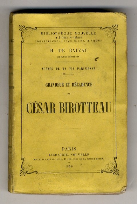 Grandeur et décadence de César Birotteau. Scénes de la vie …