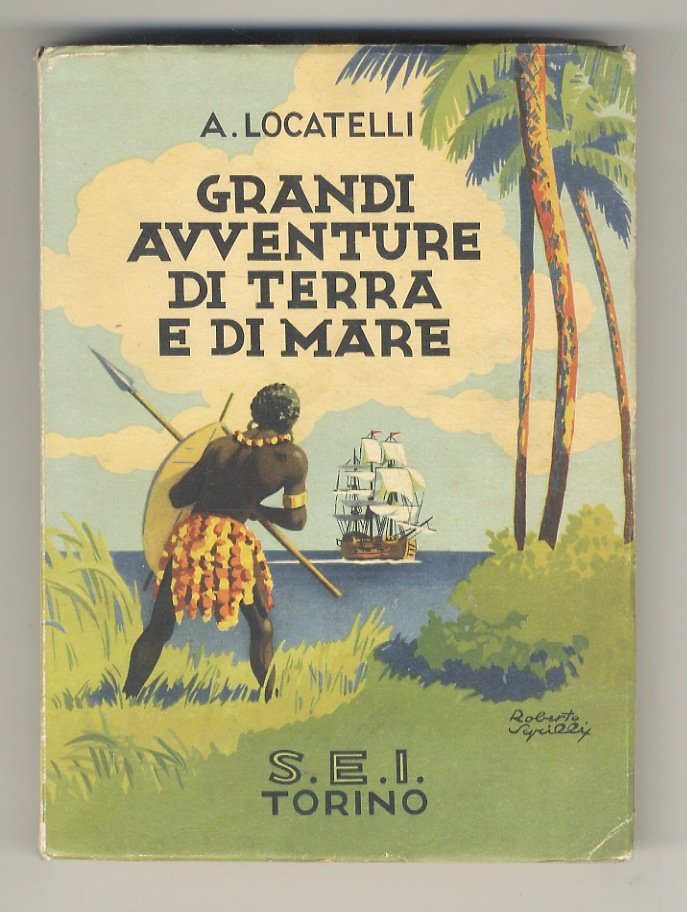 Grandi avventure di terra e di mare.