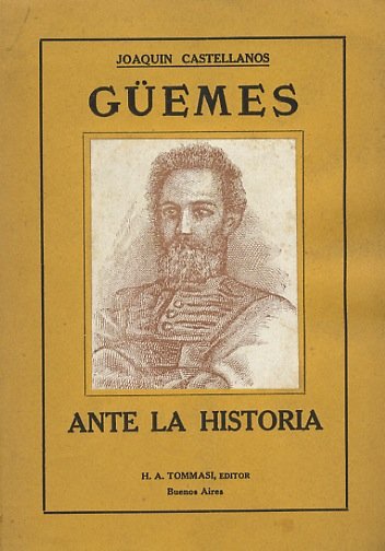 Güemes ante la historia. Conferencia [.].