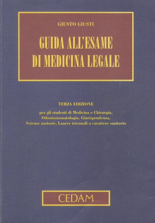Guida all'esame di medicina legale. Terza edizione. Per gli studenti …