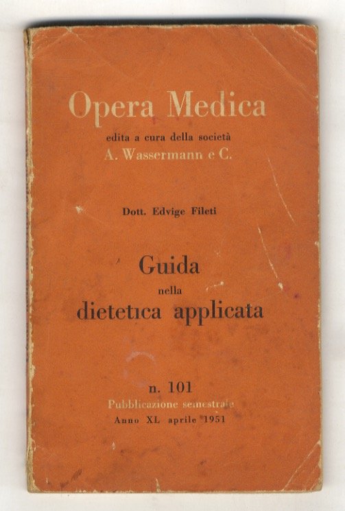 Guida nella dietetica applicata. [In: Opera medica edita a cura …