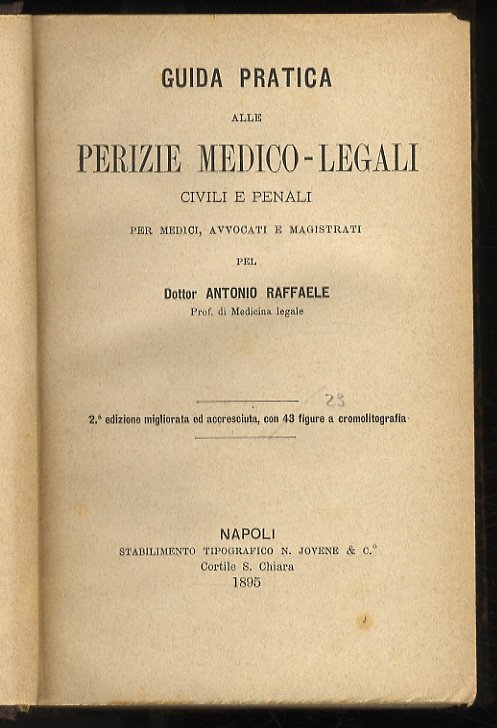 Guida pratica alle perizie medico-legali civili e penali per medici, …