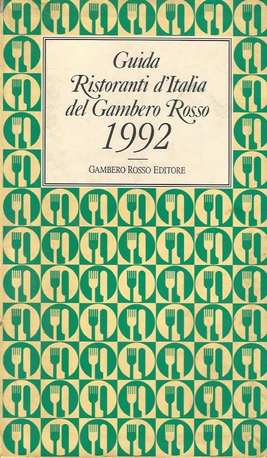 Guida Ristoranti d'Italia del Gambero Rosso 1992. (Curatori: F. Arrigoni, …